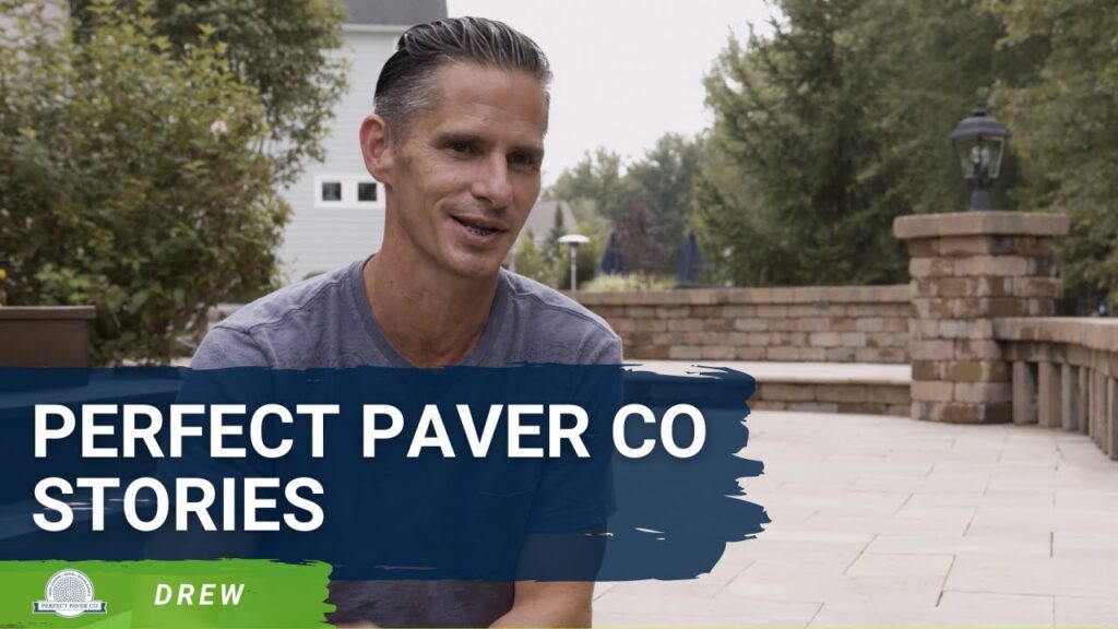 Drew’s Perfect Paver Co Story
