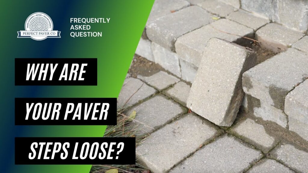 Why Are Your Paver Steps Loose?