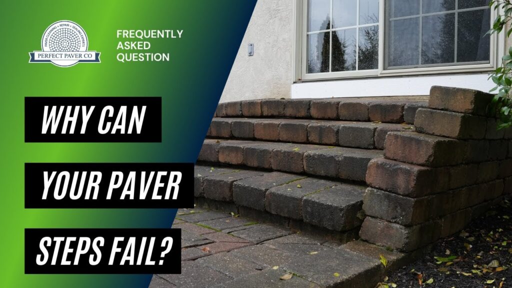 Why Can Your Paver Steps Fail?